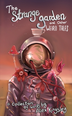 The Strange Garden and Other Weird Tales Cover Image