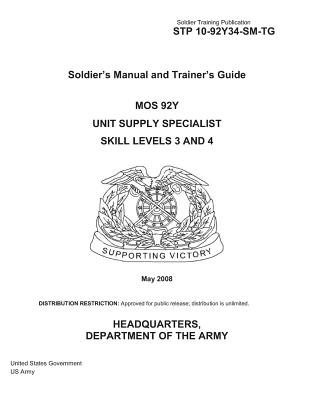 Soldier Training Publication STP 10-92Y34-SM-TG Soldier's Manual and Trainer's Guide MOS 92Y Unit Supply Specialist Skill Levels 3 and 4 May 2008 Cover Image