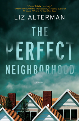 The Perfect Neighborhood: A Novel Cover Image
