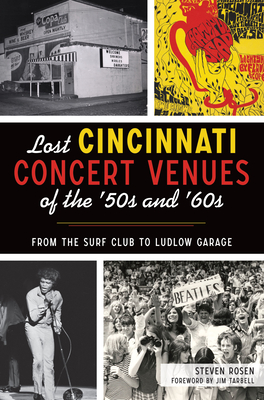 Lost Cincinnati Concert Venues of the '50s and '60s: From the Surf Club to Ludlow Garage Cover Image