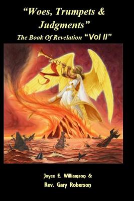 Woes, Trumpets, & Judgments: The Book of Revelation Volume 2 Cover Image