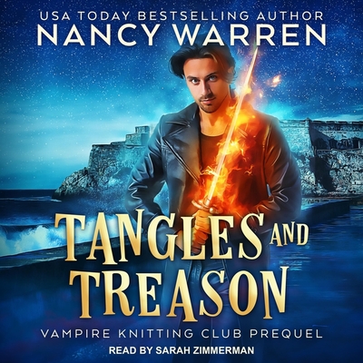 Tangles and Treason By Nancy Warren, Sarah Zimmerman (Read by) Cover Image