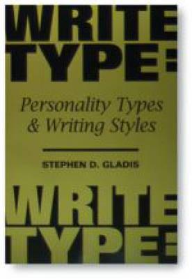 WriteType: Personality Types and Writing Styles By Stephen D. Gladis Ph. D. Cover Image