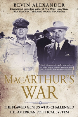 Macarthur's War: The Flawed Genius Who Challenged The American Cover Image