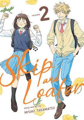 Skip and Loafer Vol. 2 By Misaki Takamatsu Cover Image