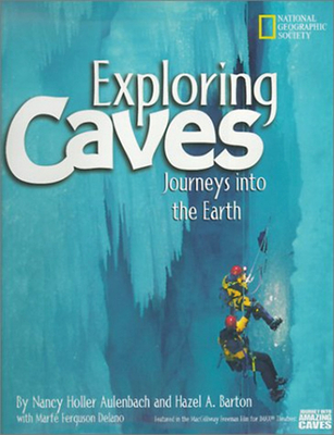 Exploring Caves: Journeys into the Earth Cover Image