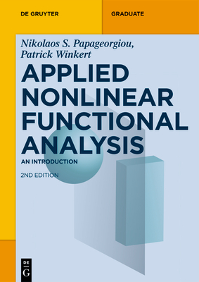 Applied Nonlinear Functional Analysis (de Gruyter Textbook)