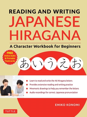 Reading and Writing Japanese Hiragana: A Character Workbook for Beginners (Audio Download & Printable Flash Cards) Cover Image