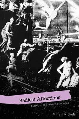 Radical Affections: Essays on the Poetics of Outside (Modern and Contemporary Poetics)