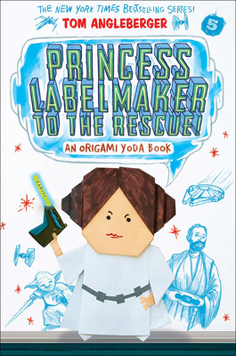 Princess Labelmaker to the Rescue! (Origami Yoda)