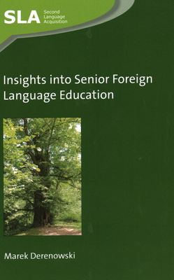 Insights Into Senior Foreign Language Education (Second Language Acquisition #150) Cover Image