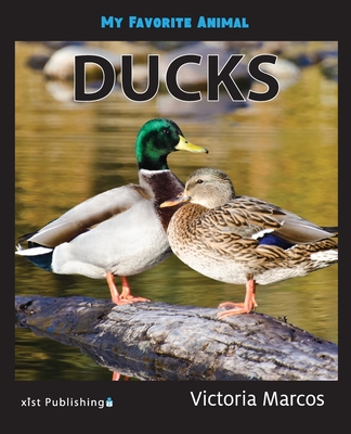 My Favorite Animal: Ducks By Victoria Marcos Cover Image