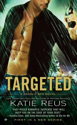Targeted (Deadly Ops Series #1) By Katie Reus Cover Image