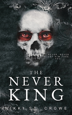 The Never King By Nikki St Crowe Cover Image