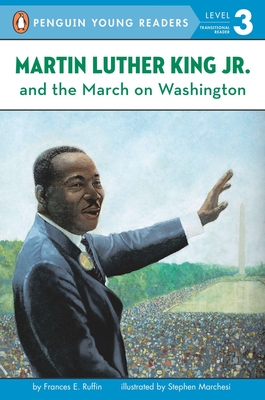 Martin Luther King, Jr. and the March on Washington (Penguin Young Readers, Level 3) Cover Image