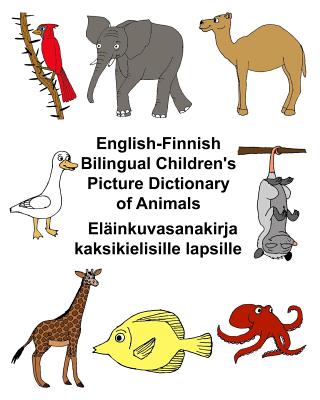 English-Finnish Bilingual Children's Picture Dictionary of Animals Eläinkuvasanakirja kaksikielisille lapsille Cover Image