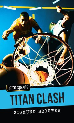 Titan Clash (Orca Sports) By Sigmund Brouwer Cover Image