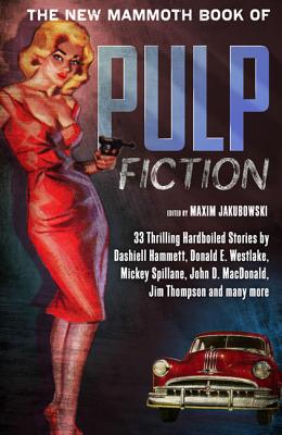 The New Mammoth Book of Pulp Fiction By Maxim Jakubowski (Editor) Cover Image