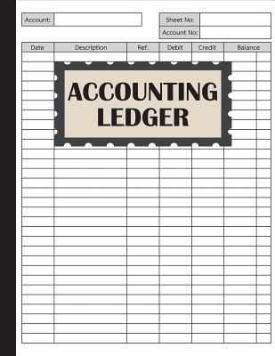 Accounting Ledger: An Accounting Notebook for Bookkeeping Record Book By Matinio Suneory Cover Image