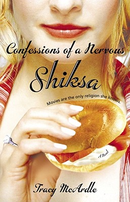 Confessions of a Nervous Shiksa By Tracy McArdle Cover Image