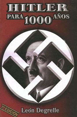 Hitler Para 1000 Anos = Hitler for 1000 Years