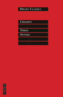 Three Sisters (Drama Classics) By Anton Chekhov, Stephen Mulrine (Translator) Cover Image