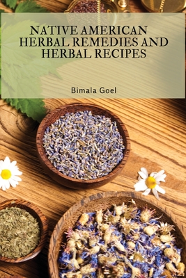 Native American Herbal Remedies and Herbal Recipes Cover Image