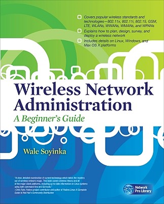Wireless Network Administration: A Beginner's Guide (Network Pro Library) Cover Image
