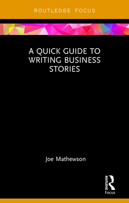A Quick Guide to Writing Business Stories Cover Image