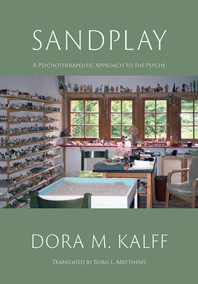 Sandplay: A Psychotherapeutic Approach to the Psyche (Color Edition) Cover Image