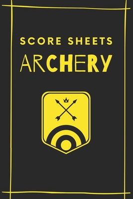 Archery Score Sheet: Archery Practice Log, 120 Pages 6"x9" Matte Cover  Finish (Paperback) | Malaprop's Bookstore/Cafe