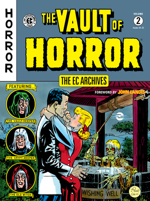 The EC Archives: The Vault of Horror Volume 2 By Bill Gaines, Al Feldstein, Johnny Craig (Illustrator), Jack Davis (Illustrator), Graham Ingels (Illustrator) Cover Image