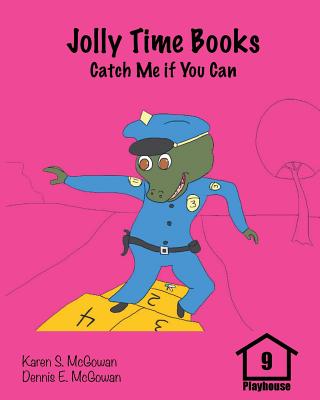 Jolly Time Books: Catch Me if You Can (Playhouse #9) Cover Image