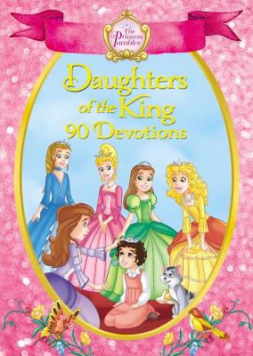 The Princess Parables Daughters of the King: 90 Devotions By Omar Aranda (Illustrator), Zondervan Cover Image