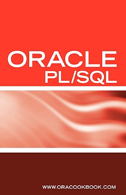 Oracle PL/SQL Interview Questions, Answers, and Explanations: Oracle PL/SQL FAQ (Oracle Interview Questions Series) Cover Image
