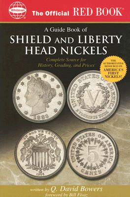 An Official Red Book: A Guide Book of Shield and Liberty Head Nickels: Complete Source for History, Grading, and Prices (Official Red Books) Cover Image