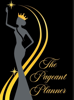 The Pageant Planner: Ultimate Pageant Planner Cover Image