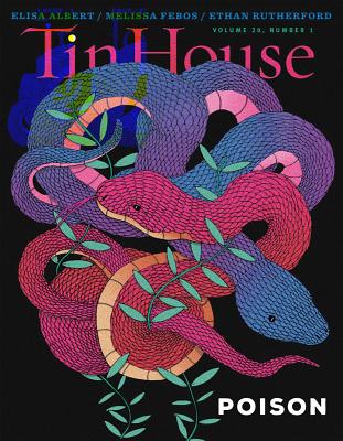 Tin House 77: Poison By Win McCormack (Editor-in-chief), Rob Spillman (Editor), Holly MacArthur (Editor) Cover Image