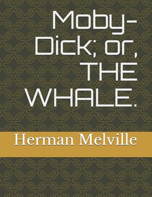 Moby-Dick; or, THE WHALE. Cover Image