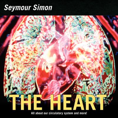 The Heart: All about Our Circulatory System and More! Cover Image