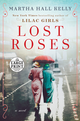Lost Roses: A Novel (Woolsey-Ferriday) By Martha Hall Kelly Cover Image