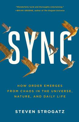 Sync: How Order Emerges from Chaos in the Universe, Nature, and Daily Life Cover Image