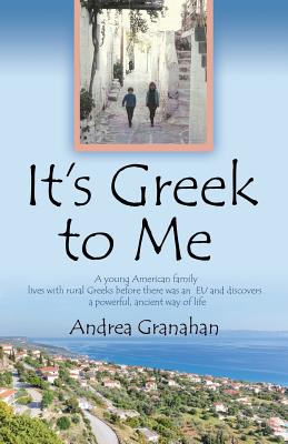 It's Greek to Me By Andrea Granahan Cover Image