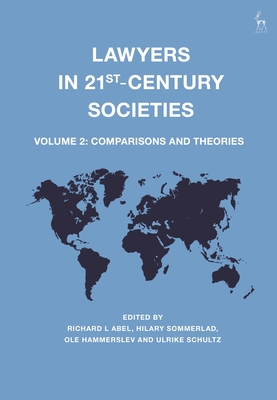 Lawyers in 21st-Century Societies: Vol. 2: Comparisons and Theories Cover Image