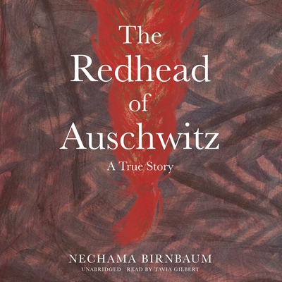 The Redhead of Auschwitz: A True Story Cover Image