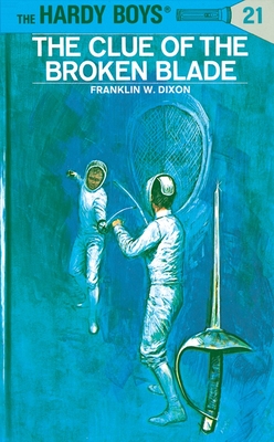 Hardy Boys 21: the Clue of the Broken Blade (The Hardy Boys #21) By Franklin W. Dixon Cover Image
