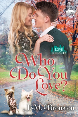 Who Do You Love? (Love in the City #3) By J. M. Bronston Cover Image