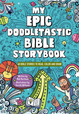 My Epic, Doodletastic Bible Storybook: 60 Bible Stories to Read, Color, and Draw Cover Image