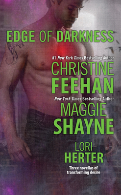 Edge of Darkness By Christine Feehan, Maggie Shayne, Lori Herter Cover Image