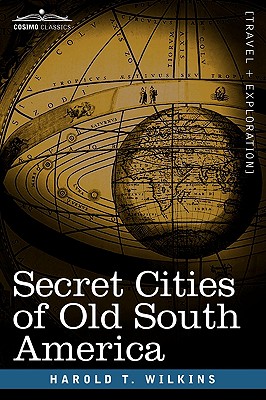 Secret Cities of Old South America Cover Image
